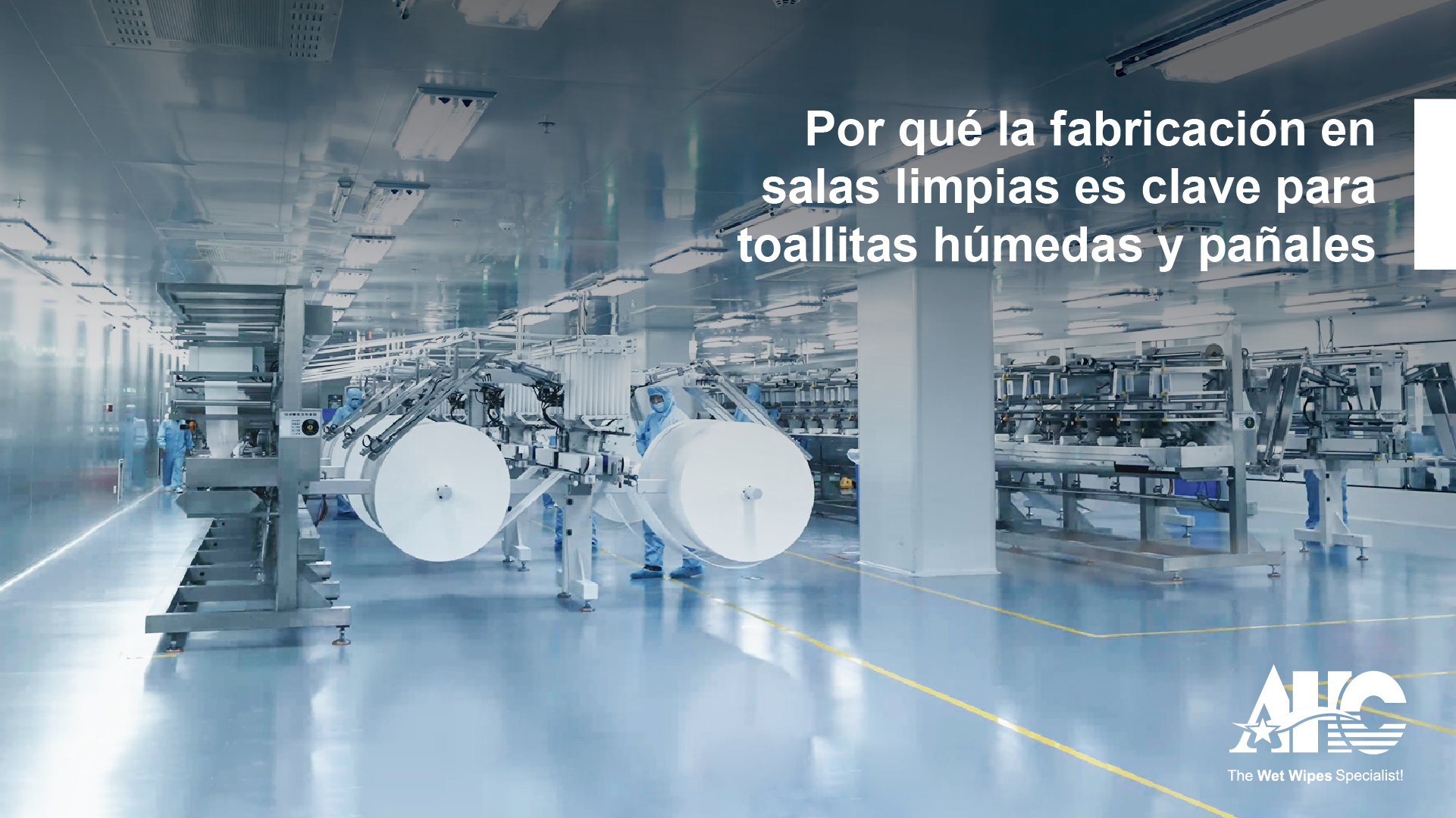 Fabricación en Sala Limpia para Toallitas Húmedas y Pañales