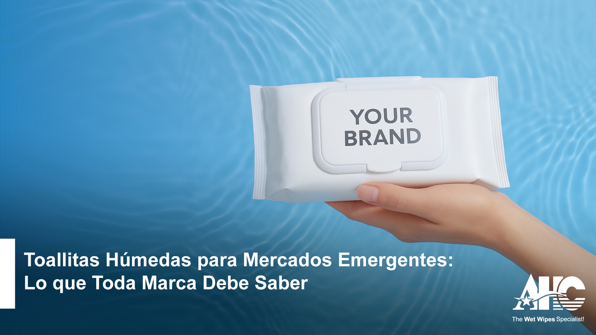 Toallitas Húmedas para Mercados Emergentes